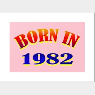 Born in 1982 T shirt Posters and Art